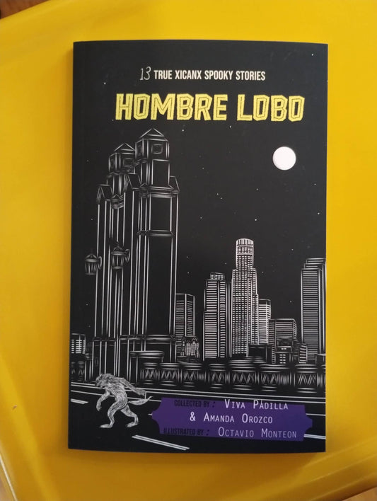 Hombre Lobo I: 13 True Xicanx Spooky Stories