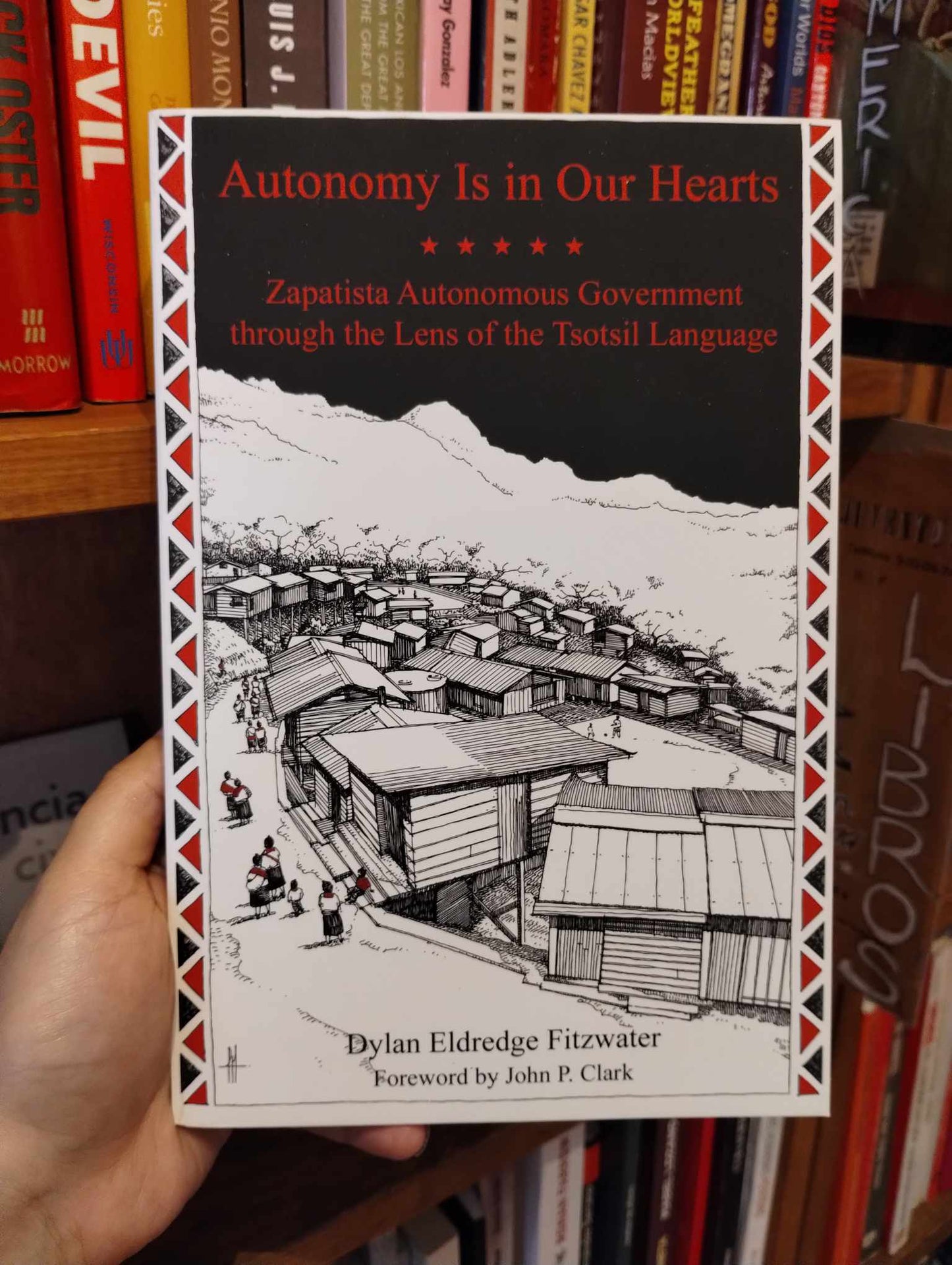 Autonomy Is in Our Hearts: Zapatista Autonomous Government through the Lens of the Tsotsil Language