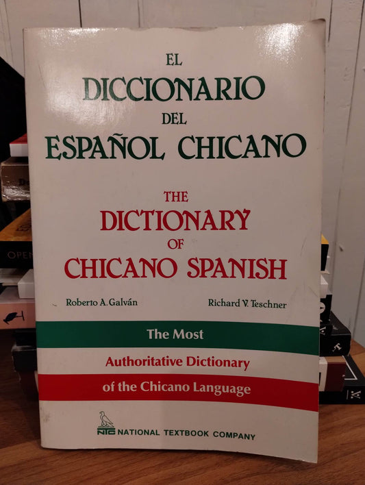 El Diccionario Del Español Chicano / The Dictionary of Chicano Spanish