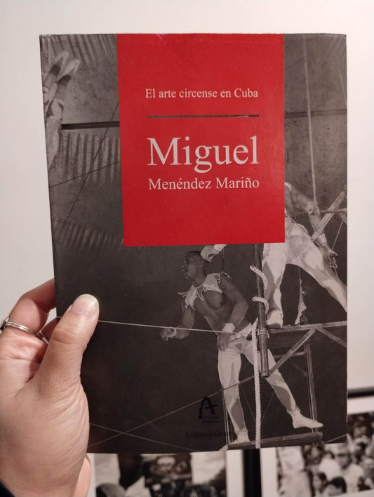El arte circense en Cuba por Miguel Menéndez Mariño